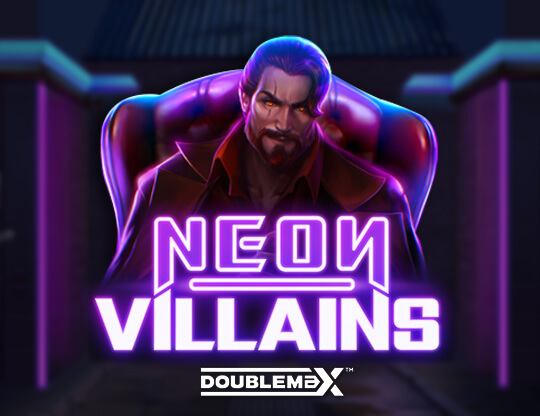 Neon Villains Doublemax